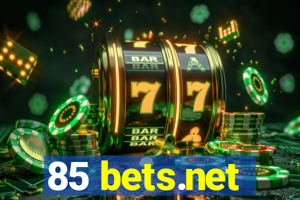 85 bets.net